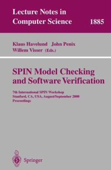 Paperback Spin Model Checking and Software Verification: 7th International Spin Workshop Stanford, Ca, Usa, August 30 - September 1, 2000 Proceedings Book