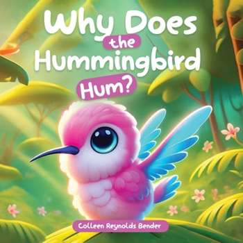 Paperback Why does the Hummingbird Hum? Book