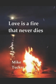 Paperback Love is a fire that never dies Book