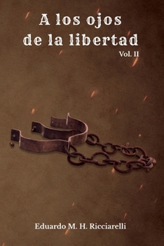 Paperback A los ojos de la libertad: Vol.II [Spanish] Book
