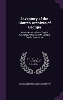 Inventory of the Church Archives of Georgia: Atlanta Association of Baptist Churches, Affiliated with Georgia Baptist Convention