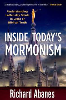 Paperback Inside Today's Mormonism: Understanding Latter-Day Saints in Light of Biblical Truth Book