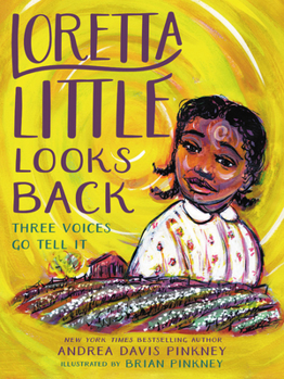 Hardcover Loretta Little Looks Back: Three Voices Go Tell It Book