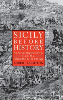 Hardcover Sicily Before History: An Archeological Survey from the Paleolithic to the Iron Age Book