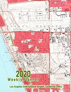 2020 Weekly Planner: Los Angeles International Airport, California (1964): Vintage Topo Map Cover