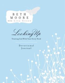 Hardcover Looking Up: Trusting God with Your Every Need: Devotional Journal Book