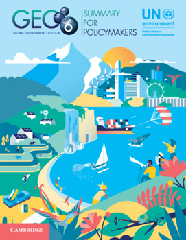 Paperback Global Environment Outlook - Geo-6: Summary for Policymakers Book