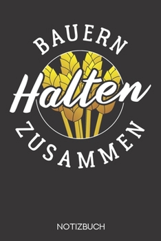 Bauern halten zusammen: Notizbuch mit 120 Karierten Seiten im Format A5 (6x9 Zoll) (German Edition)