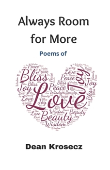 Always Room for More: Poems of Love, Joy, Peace, Beauty, Bliss, and Wisdom