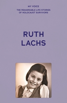 Paperback My Voice: Ruth Lachs: I Was Born Ruth Gans Book