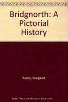 Hardcover Bridgnorth: A pictorial history Book