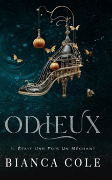 Odieux: Une Romance Mafieuse Sombre et Interdite (Il Était Une Fois Un Méchant) (French Edition)