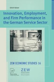 Paperback Innovation, Employment, and Firm Performance in the German Service Sector Book