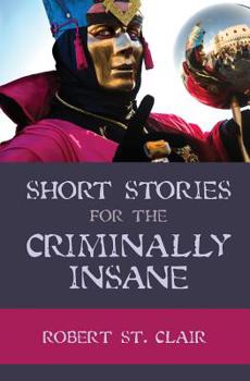 Paperback Short Stories For the Criminally Insane Book