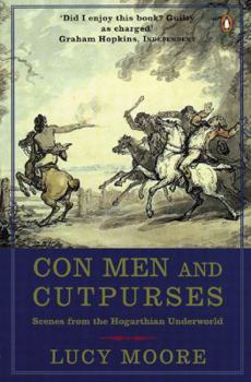 Paperback Con Men and Cutpurses: Scenes from the Hogarthian Underworld Book