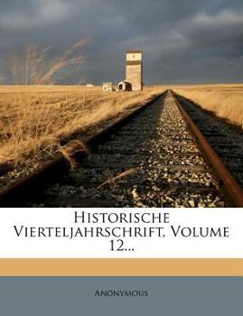 Paperback Historische Vierteljahrschrift, Volume 12... [German] Book