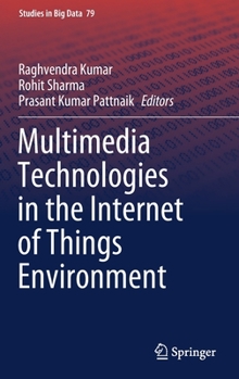 Hardcover Multimedia Technologies in the Internet of Things Environment Book