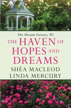 The Haven of Hopes and Dreams (Dream Factory)