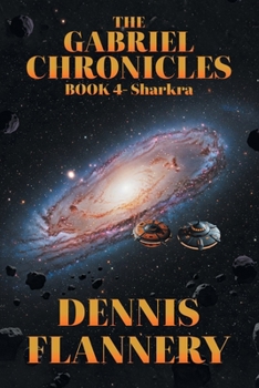 Paperback The Gabriel Chronicles: Book 4- Sharkra Book
