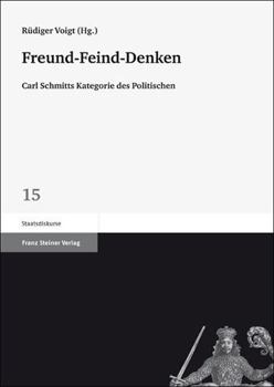 Paperback Freund-Feind-Denken: Carl Schmitts Kategorie Des Politischen [German] Book