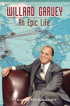 Hardcover Willard Garvey: An Epic Life Book