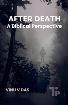 After Death: A Biblical Perspective