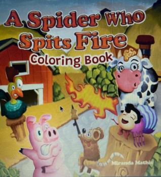 Paperback A Spider Who Spits Fire Coloring Book