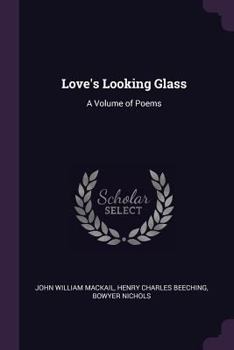 Paperback Love's Looking Glass: A Volume of Poems Book