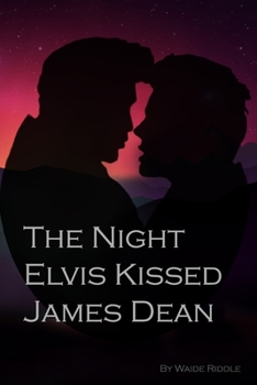 Paperback "The Night Elvis Kissed James Dean" Book