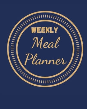 WEEKLY MEAL PLANNER: Food Planner Journal | Weekly And Daily Meal Prep Planning | Diet Planner for weight Loss And Diet Plans - Inspirational Gifts For Fruits Lovers