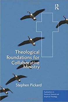 Paperback Theological Foundations for Collaborative Ministry Book