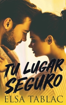 Tu lugar seguro (Spanish Edition)