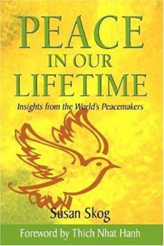 Hardcover Peace in Our Lifetime: Insights from the World's Peacemakers Book