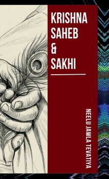 KRISHNA, SAHEB and SAKHI