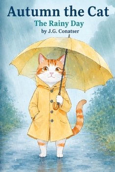 Autumn the Cat: The Rainy Day