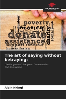 Paperback The art of saying without betraying Book
