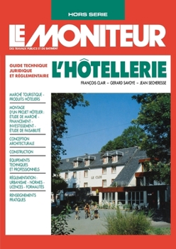 Paperback L'hôtellerie: Guide technique, juridique et réglementaire [French] Book