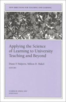 Paperback Applying the Science of Learning to University Teaching and Beyond: New Directions for Teaching and Learning, Number 89 Book