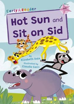 Paperback Hot Sun and Sit on Sid: (Pink Early Reader) Book
