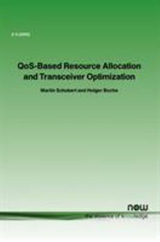 Paperback Qos-Based Resource Allocation and Transceiver Optimization Book