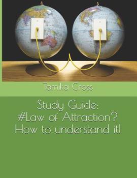 Paperback Study Guide: #Law of Attraction? How to understand it!: Annotated Summary Book