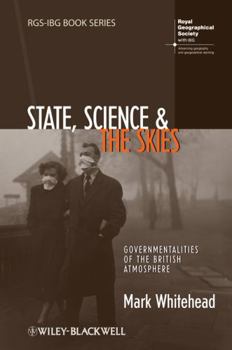 Hardcover State, Science and the Skies: Governmentalities of the British Atmosphere Book