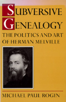 Paperback Subversive Genealogy: The Politics and Art of Herman Melville Book