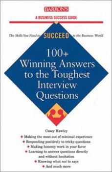 Paperback 100+ Winning Answers to the Toughest Interview Questions Book