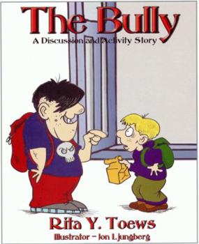 Paperback The Bully: A Discussion And Activity Story Book