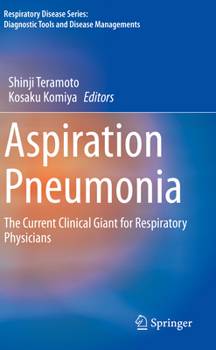 Paperback Aspiration Pneumonia: The Current Clinical Giant for Respiratory Physicians Book