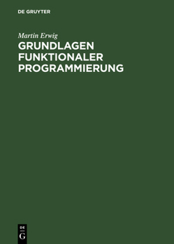 Hardcover Grundlagen funktionaler Programmierung [German] Book
