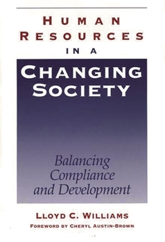 Hardcover Human Resources in a Changing Society: Balancing Compliance and Development Book