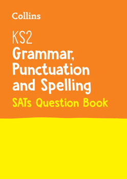Paperback Ks2 English Grammar, Punctuation and Spelling Sats Question Book