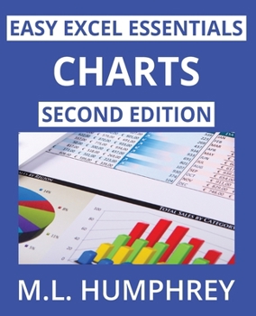 Charts: Second Edition (Easy Excel Essentials Second Editions)